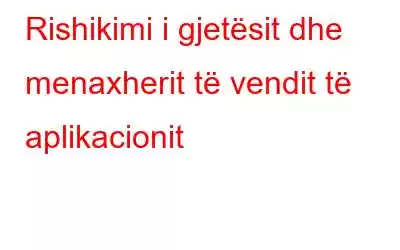 Rishikimi i gjetësit dhe menaxherit të vendit të aplikacionit