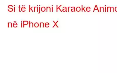 Si të krijoni Karaoke Animoji në iPhone X