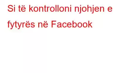 Si të kontrolloni njohjen e fytyrës në Facebook