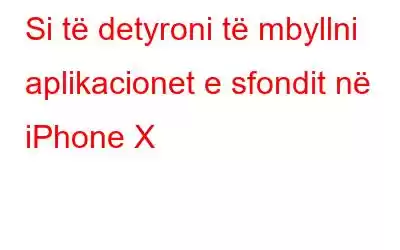 Si të detyroni të mbyllni aplikacionet e sfondit në iPhone X