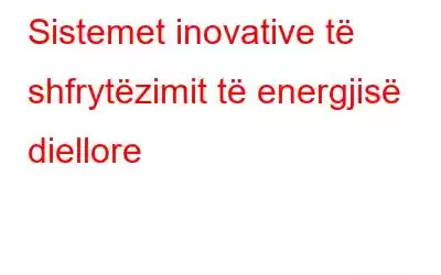 Sistemet inovative të shfrytëzimit të energjisë diellore