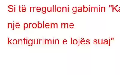 Si të rregulloni gabimin 