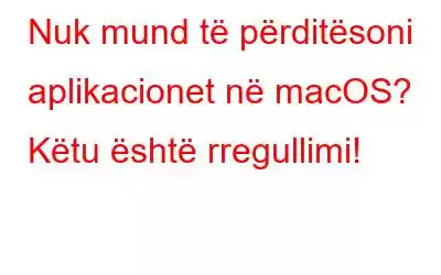 Nuk mund të përditësoni aplikacionet në macOS? Këtu është rregullimi!