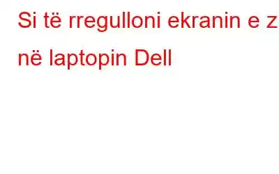 Si të rregulloni ekranin e zi në laptopin Dell