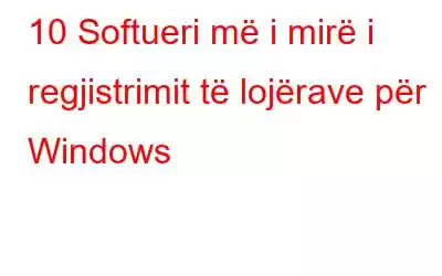 10 Softueri më i mirë i regjistrimit të lojërave për Windows