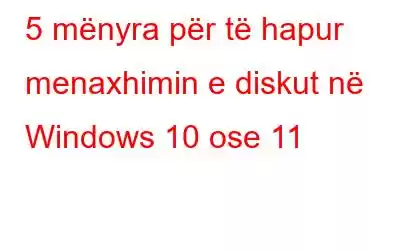 5 mënyra për të hapur menaxhimin e diskut në Windows 10 ose 11