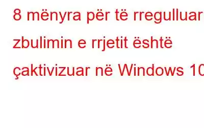 8 mënyra për të rregulluar zbulimin e rrjetit është çaktivizuar në Windows 10