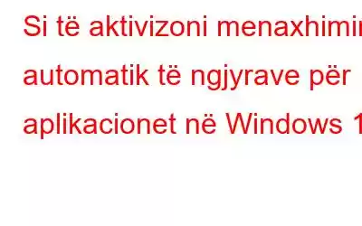 Si të aktivizoni menaxhimin automatik të ngjyrave për aplikacionet në Windows 11