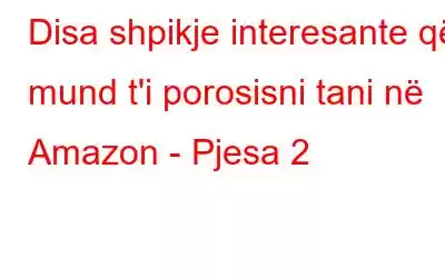 Disa shpikje interesante që mund t'i porosisni tani në Amazon - Pjesa 2