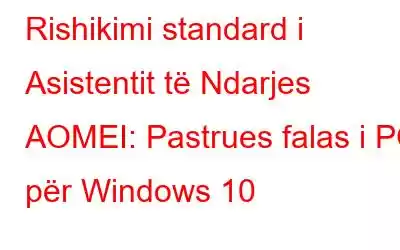 Rishikimi standard i Asistentit të Ndarjes AOMEI: Pastrues falas i PC për Windows 10