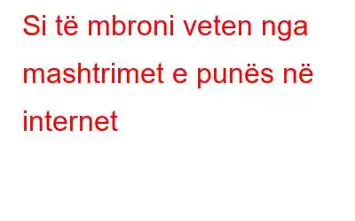 Si të mbroni veten nga mashtrimet e punës në internet