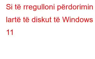 Si të rregulloni përdorimin e lartë të diskut të Windows 11