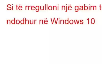 Si të rregulloni një gabim të ndodhur në Windows 10