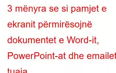 3 mënyra se si pamjet e ekranit përmirësojnë dokumentet e Word-it, PowerPoint-at dhe emailet tuaja