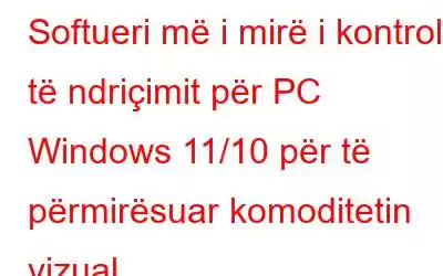 Softueri më i mirë i kontrollit të ndriçimit për PC Windows 11/10 për të përmirësuar komoditetin vizual