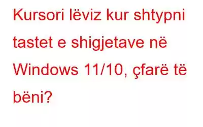 Kursori lëviz kur shtypni tastet e shigjetave në Windows 11/10, çfarë të bëni?