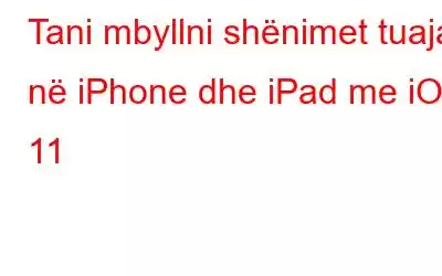 Tani mbyllni shënimet tuaja në iPhone dhe iPad me iOS 11