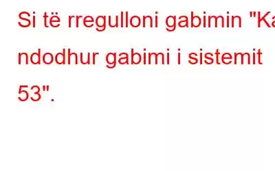 Si të rregulloni gabimin 