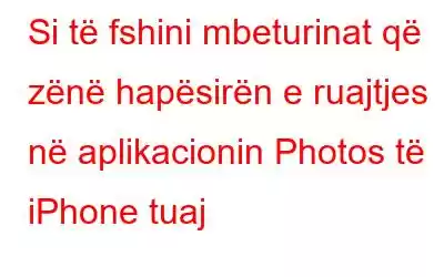 Si të fshini mbeturinat që zënë hapësirën e ruajtjes në aplikacionin Photos të iPhone tuaj