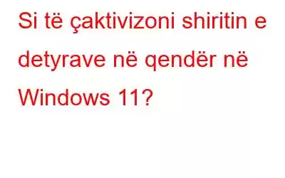 Si të çaktivizoni shiritin e detyrave në qendër në Windows 11?