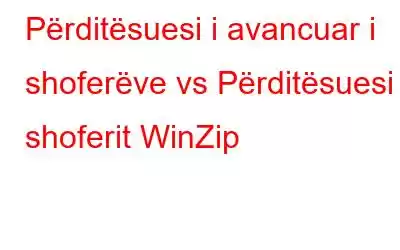 Përditësuesi i avancuar i shoferëve vs Përditësuesi i shoferit WinZip