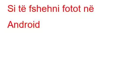 Si të fshehni fotot në Android