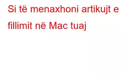 Si të menaxhoni artikujt e fillimit në Mac tuaj