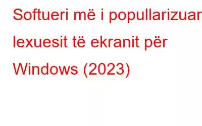 Softueri më i popullarizuar i lexuesit të ekranit për Windows (2023)