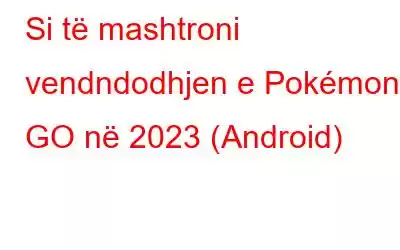 Si të mashtroni vendndodhjen e Pokémon GO në 2023 (Android)