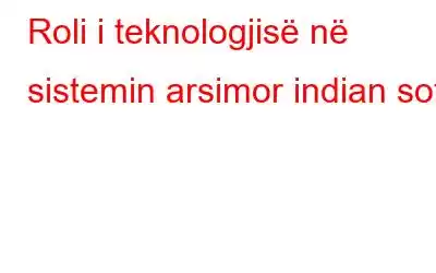 Roli i teknologjisë në sistemin arsimor indian sot