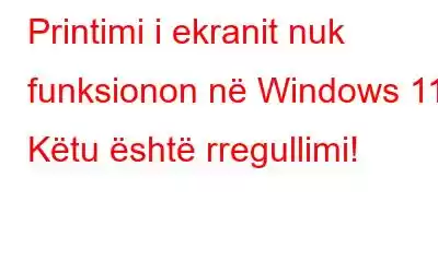 Printimi i ekranit nuk funksionon në Windows 11? Këtu është rregullimi!