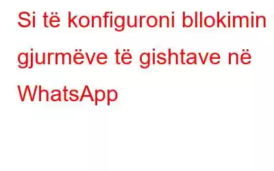 Si të konfiguroni bllokimin e gjurmëve të gishtave në WhatsApp