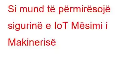 Si mund të përmirësojë sigurinë e IoT Mësimi i Makinerisë