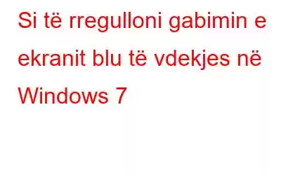 Si të rregulloni gabimin e ekranit blu të vdekjes në Windows 7