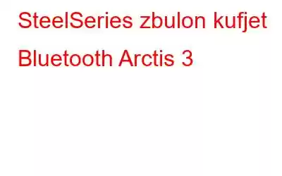 SteelSeries zbulon kufjet Bluetooth Arctis 3