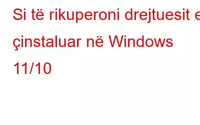 Si të rikuperoni drejtuesit e çinstaluar në Windows 11/10