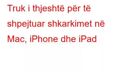 Truk i thjeshtë për të shpejtuar shkarkimet në Mac, iPhone dhe iPad