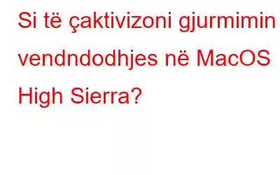 Si të çaktivizoni gjurmimin e vendndodhjes në MacOS High Sierra?