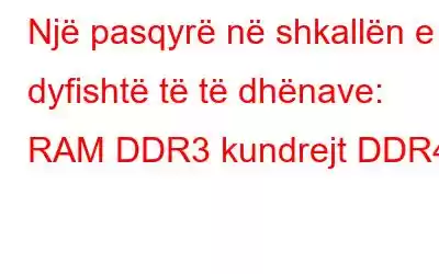 Një pasqyrë në shkallën e dyfishtë të të dhënave: RAM DDR3 kundrejt DDR4