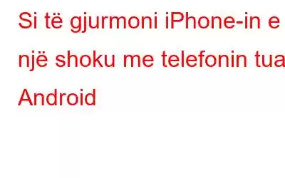 Si të gjurmoni iPhone-in e një shoku me telefonin tuaj Android