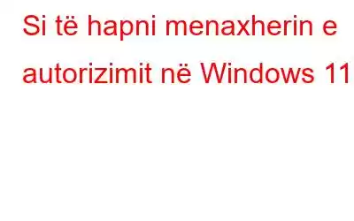 Si të hapni menaxherin e autorizimit në Windows 11