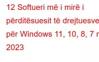 12 Softueri më i mirë i përditësuesit të drejtuesve për Windows 11, 10, 8, 7 në 2023