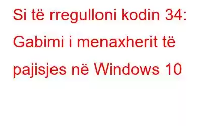 Si të rregulloni kodin 34: Gabimi i menaxherit të pajisjes në Windows 10