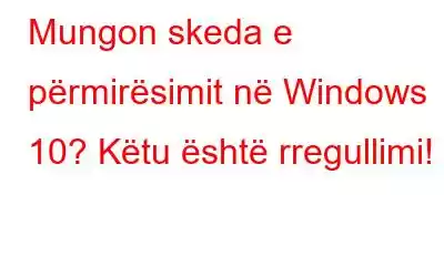 Mungon skeda e përmirësimit në Windows 10? Këtu është rregullimi!