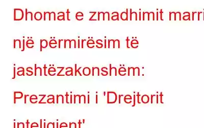 Dhomat e zmadhimit marrin një përmirësim të jashtëzakonshëm: Prezantimi i 'Drejtorit inteligjent'