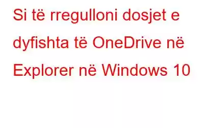 Si të rregulloni dosjet e dyfishta të OneDrive në Explorer në Windows 10