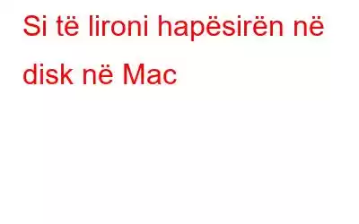 Si të lironi hapësirën në disk në Mac