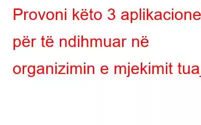 Provoni këto 3 aplikacione për të ndihmuar në organizimin e mjekimit tuaj