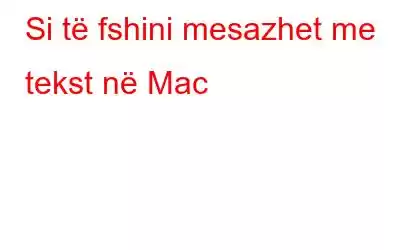 Si të fshini mesazhet me tekst në Mac