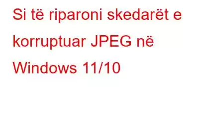 Si të riparoni skedarët e korruptuar JPEG në Windows 11/10